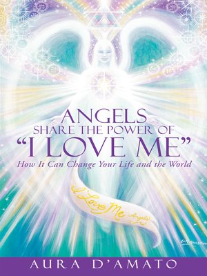 cover image of Angels Share the Power of "I Love Me"